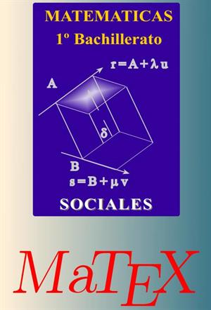 Matemáticas para 1º de Bachillerato de Sociales (MATEX)