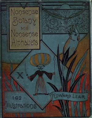Nonsense botany and nonsense alphabets (International Children's Digital Library)