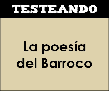 La poesía del Barroco. 1º Bachillerato - Literatura (Testeando)