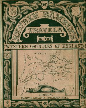 Reuben Ramble's travels in the western counties of England (International Children's Digital Library)