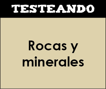 Rocas y minerales. 1º Bachillerato - Geología (Testeando)
