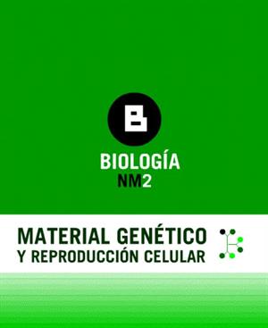 Material genético y reproducción celular (Educarchile)