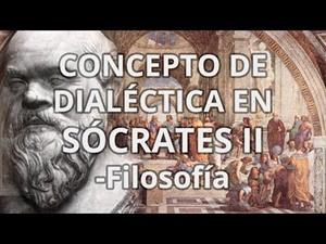 Sócrates. dialéctica II