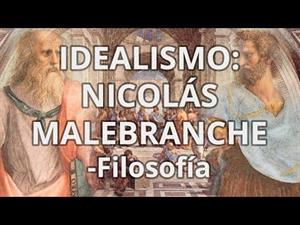 Idealismo. Nicolás Malebranche.