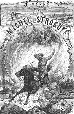 Miguel Strogoff, el correo del zar. Julio Verne (bibliotecasvirtuales.com)