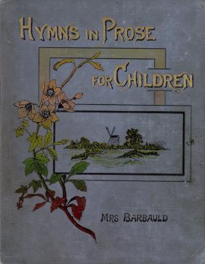 Hymns in prose for children (International Children's Digital Library)