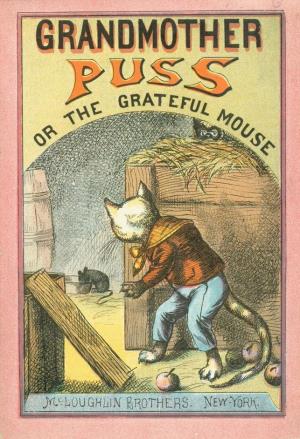 Grandmother Puss or The grateful mouse (International Children's Digital Library)