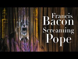 Francis Bacon's Screaming Pope