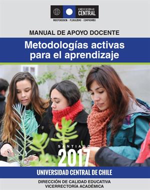 Metodologías activas para el aprendizaje. Manual de apoyo docente (Universidad Central de Chile)
