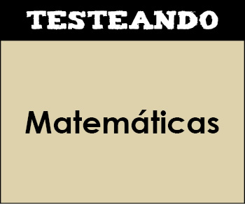 Matemáticas - Asignatura completa. 4º ESO (Testeando)