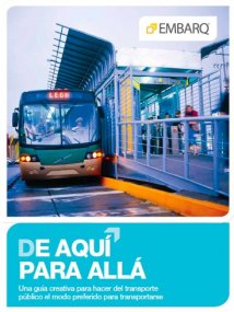 From Here to There: A Creative Guide to Making Public Transport the Way to Go (Versión en español)