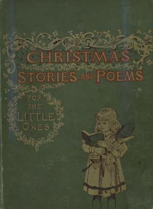 Christmas stories and poems for the little ones (International Children's Digital Library)