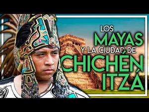Los mayas y la ciudad de Chichén Itzá