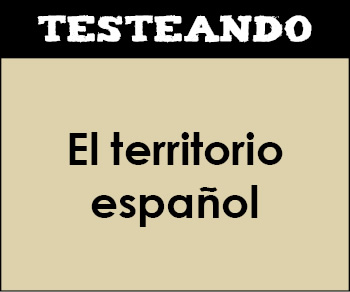 El territorio español. 4º Primaria - Conocimiento del medio (Testeando)