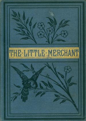 The little merchant and other stories (International Children's Digital Library)
