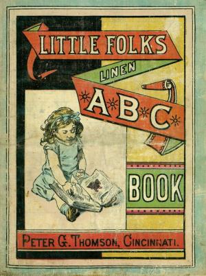 Little folks linen. ABC book (International Children's Digital Library)