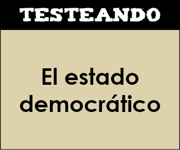 El estado democrático. 1º Bachillerato - Filosofía (Testeando)