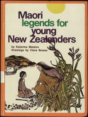 Maori legends for young New Zealanders (International Children's Digital Library)