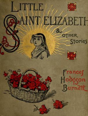 Little Saint Elizabeth and other stories (International Children's Digital Library)