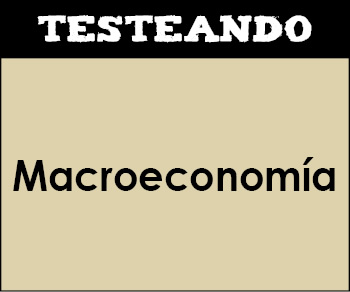 Macroeconomía. 1º Bachillerato - Economía (Testeando)