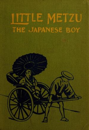 Story of little Metzu. The Japanese boy (International Children's Digital Library)