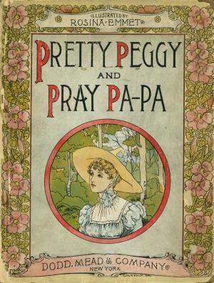 Pretty Peggy and Pray papa (International Children's Digital Library)