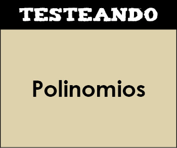 Polinomios. 1º Bachillerato - Matemáticas (Testeando)