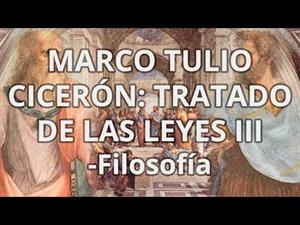 Marco Tulio Cicerón. Tratado de las Leyes III