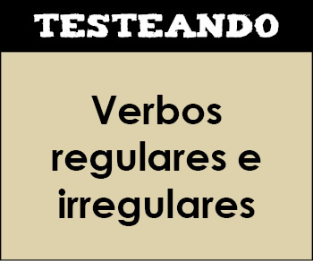 Verbos regulares e irregulares. 6º Primaria - Inglés (Testeando)