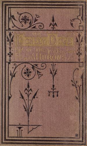 Lonely dove of the Hurons (International Children's Digital Library)