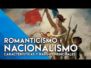 Romanticismo y nacionalismo, ¿qué son?