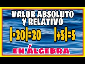 Valor relativo y valor absoluto en álgebra