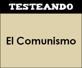 El Comunismo. 4º ESO - Historia (Testeando)
