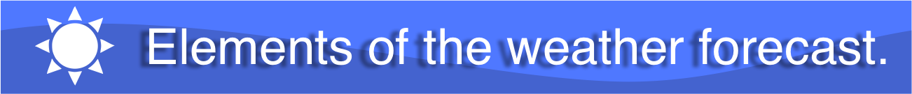 elements of the weather forecast