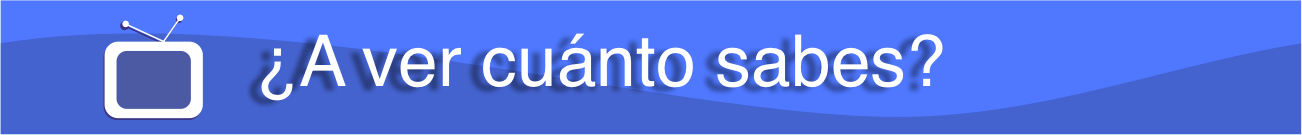 a ver cuánto sabes